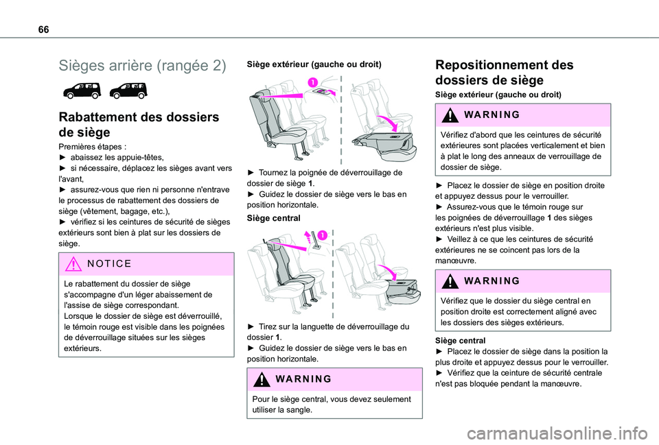 TOYOTA PROACE CITY 2022 Manuel du propriétaire (in French) 66
Sièges arrière (rangée 2)
Rabattement des dossiers
de siège
Premières étapes :► abaissez les appuie-têtes,► si nécessaire, déplacez les sièges avant vers l'avant,► assurez-v TOYOTA PROACE CITY 2022 Manuel du propriétaire (in French) 66
Sièges arrière (rangée 2)
Rabattement des dossiers
de siège
Premières étapes :► abaissez les appuie-têtes,► si nécessaire, déplacez les sièges avant vers l'avant,► assurez-v