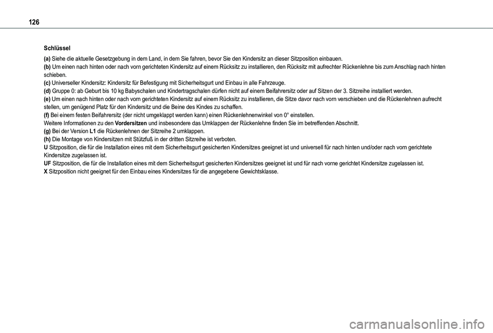 TOYOTA PROACE CITY EV 2022 Betriebsanleitungen (in German) 126
Schlüssel
(a) Siehe die aktuelle Gesetzgebung in dem Land, in dem Sie fahren, bevor S\
ie den Kindersitz an dieser Sitzposition einbauen.(b) Um einen nach hinten oder nach vorn gerichteten Kinder TOYOTA PROACE CITY EV 2022 Betriebsanleitungen (in German) 126
Schlüssel
(a) Siehe die aktuelle Gesetzgebung in dem Land, in dem Sie fahren, bevor S\
ie den Kindersitz an dieser Sitzposition einbauen.(b) Um einen nach hinten oder nach vorn gerichteten Kinder