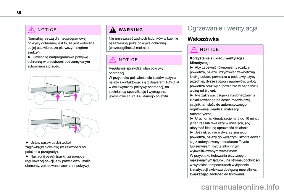 TOYOTA PROACE CITY EV 2022 Instrukcja obsługi (in Polish) 86
NOTIC E
Normalną rzeczą dla nadprogramowej pokrywy ochronnej jest to, że jest widoczna po jej ustawieniu za pierwszym rzędem siedzeń.► Umieść tę nadprogramową pokrywę ochronną w przest TOYOTA PROACE CITY EV 2022 Instrukcja obsługi (in Polish) 86
NOTIC E
Normalną rzeczą dla nadprogramowej pokrywy ochronnej jest to, że jest widoczna po jej ustawieniu za pierwszym rzędem siedzeń.► Umieść tę nadprogramową pokrywę ochronną w przest