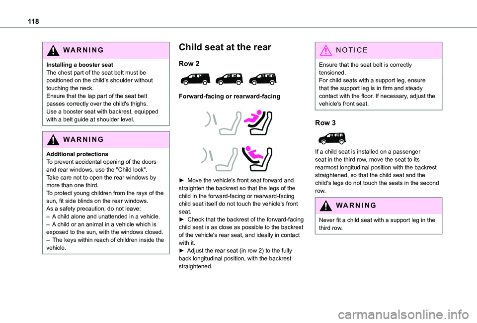TOYOTA PROACE CITY VERSO 2022  Owners Manual 11 8
WARNI NG
Installing a booster seatThe chest part of the seat belt must be positioned on the child's shoulder without touching the neck.Ensure that the lap part of the seat belt passes correct