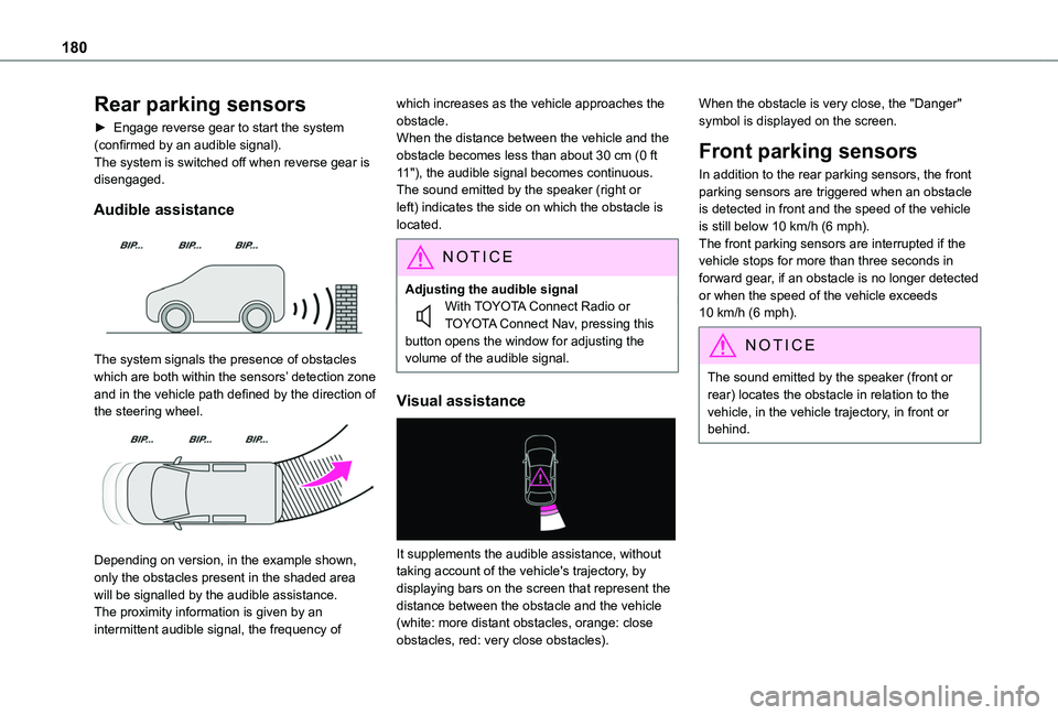 TOYOTA PROACE CITY VERSO 2022  Owners Manual 180
Rear parking sensors
► Engage reverse gear to start the system (confirmed by an audible signal).The system is switched off when reverse gear is disengaged.
Audible assistance 
 
The system signa