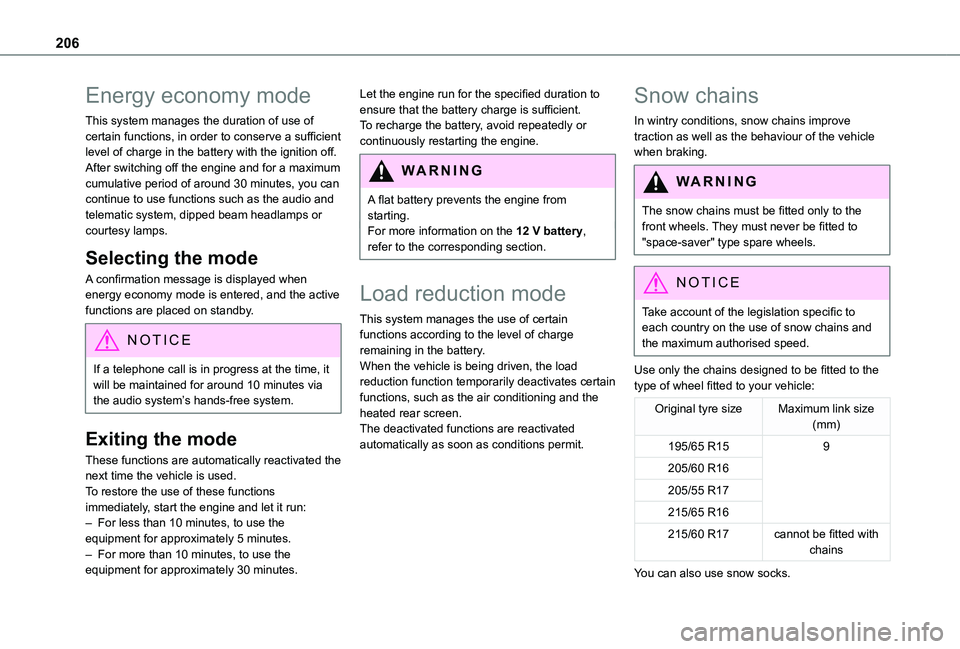 TOYOTA PROACE CITY VERSO 2022 Owners Manual 206
Energy economy mode
This system manages the duration of use of certain functions, in order to conserve a sufficient level of charge in the battery with the ignition off.After switching off the eng TOYOTA PROACE CITY VERSO 2022 Owners Manual 206
Energy economy mode
This system manages the duration of use of certain functions, in order to conserve a sufficient level of charge in the battery with the ignition off.After switching off the eng