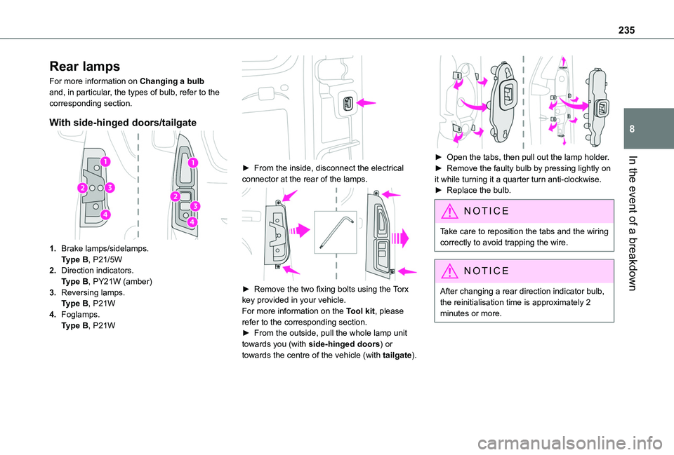 TOYOTA PROACE CITY VERSO 2022  Owners Manual 235
In the event of a breakdown
8
Rear lamps
For more information on Changing a bulb and, in particular, the types of bulb, refer to the corresponding section.
With side-hinged doors/tailgate
1.Brake 