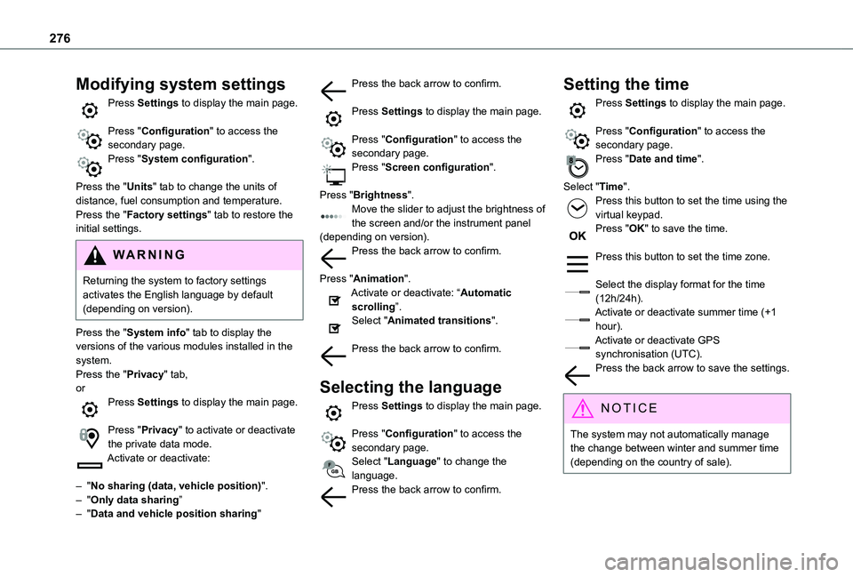 TOYOTA PROACE CITY VERSO 2022 Owners Manual 276
Modifying system settings
Press Settings to display the main page.
Press "Configuration" to access the secondary page.Press "System configuration".
Press the "Units" tab TOYOTA PROACE CITY VERSO 2022 Owners Manual 276
Modifying system settings
Press Settings to display the main page.
Press "Configuration" to access the secondary page.Press "System configuration".
Press the "Units" tab