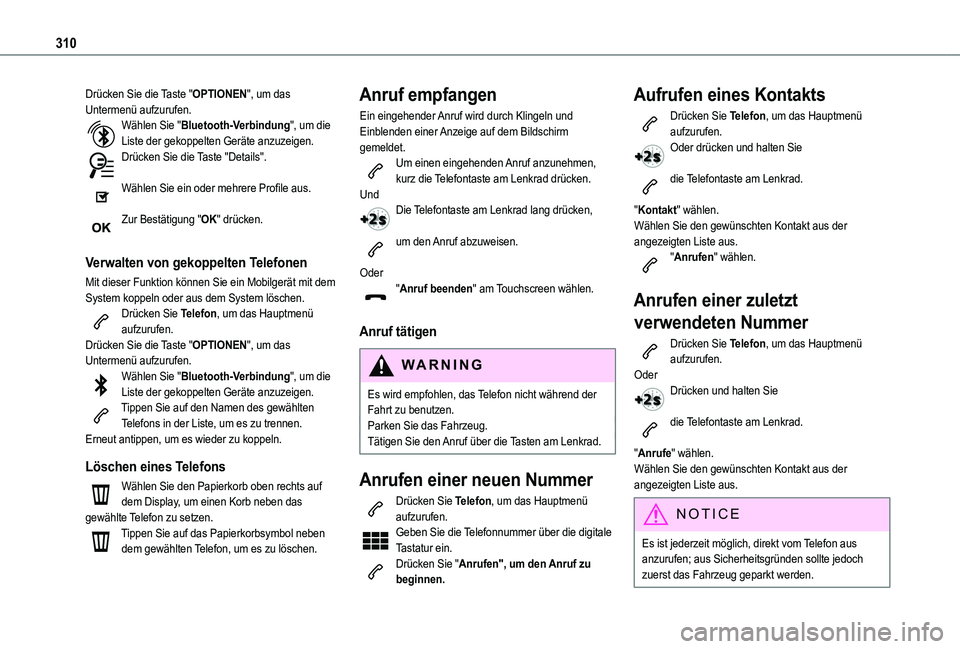 TOYOTA PROACE CITY VERSO 2022 Betriebsanleitungen (in German) 310
Drücken Sie die Taste "OPTIONEN", um das Untermenü aufzurufen.Wählen Sie "Bluetooth-Verbindung", um die Liste der gekoppelten Geräte anzuzeigen.Drücken Sie die Taste "Deta TOYOTA PROACE CITY VERSO 2022 Betriebsanleitungen (in German) 310
Drücken Sie die Taste "OPTIONEN", um das Untermenü aufzurufen.Wählen Sie "Bluetooth-Verbindung", um die Liste der gekoppelten Geräte anzuzeigen.Drücken Sie die Taste "Deta