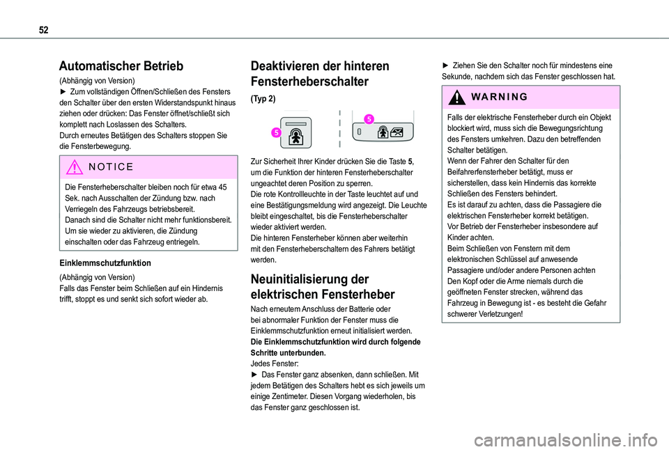 TOYOTA PROACE CITY VERSO 2022  Betriebsanleitungen (in German) 52
Automatischer Betrieb
(Abhängig von Version)► Zum vollständigen Öffnen/Schließen des Fensters den Schalter über den ersten Widerstandspunkt hinaus ziehen oder drücken: Das Fenster öffnet/s