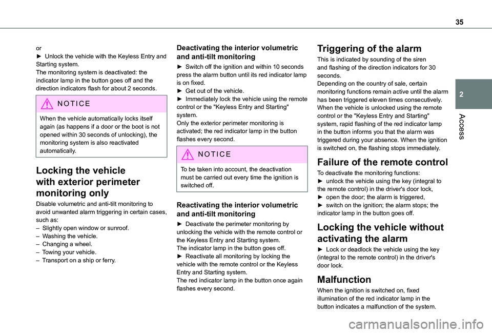 TOYOTA PROACE CITY VERSO 2019 Owners Manual 35
Access
2
or► Unlock the vehicle with the Keyless Entry and Starting system.The monitoring system is deactivated: the indicator lamp in the button goes off and the direction indicators flash for a TOYOTA PROACE CITY VERSO 2019 Owners Manual 35
Access
2
or► Unlock the vehicle with the Keyless Entry and Starting system.The monitoring system is deactivated: the indicator lamp in the button goes off and the direction indicators flash for a