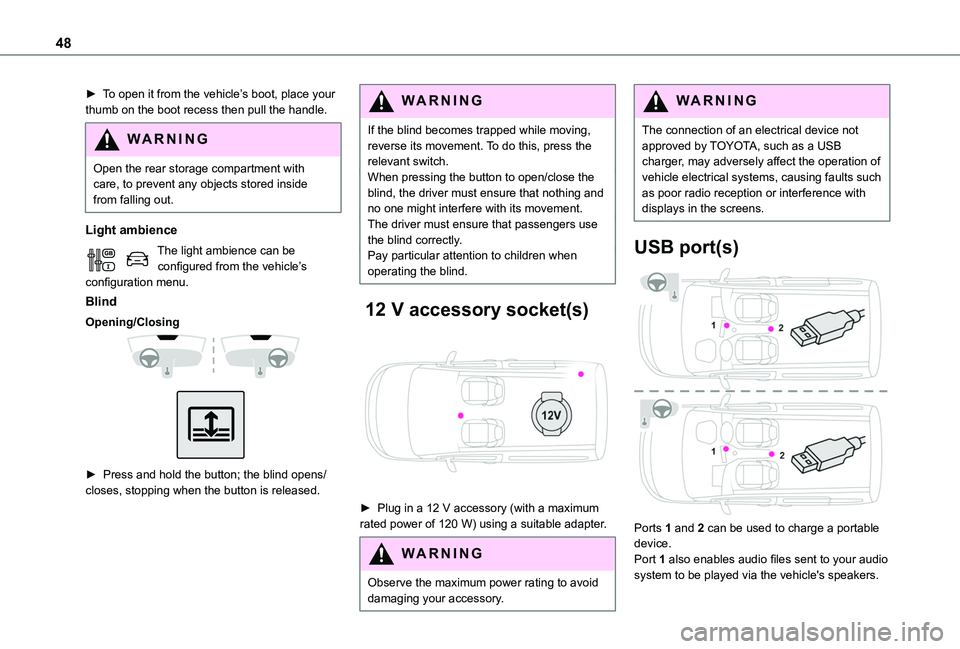 TOYOTA PROACE CITY VERSO 2019 Owners Manual 48
► To open it from the vehicle’s boot, place your thumb on the boot recess then pull the handle.
WARNI NG
Open the rear storage compartment with care, to prevent any objects stored inside from f TOYOTA PROACE CITY VERSO 2019 Owners Manual 48
► To open it from the vehicle’s boot, place your thumb on the boot recess then pull the handle.
WARNI NG
Open the rear storage compartment with care, to prevent any objects stored inside from f