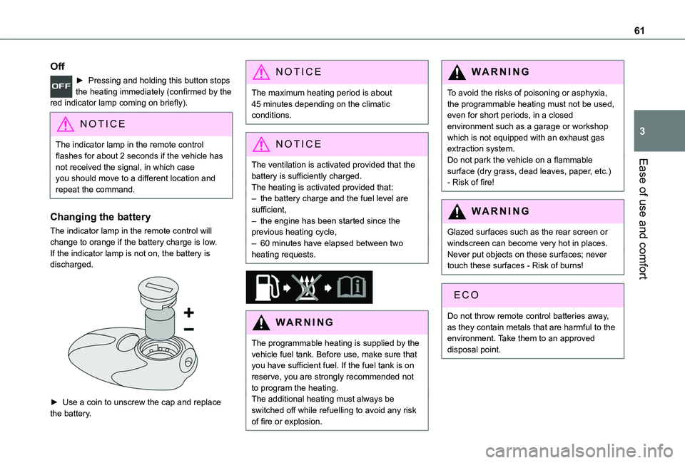 TOYOTA PROACE CITY VERSO 2019 Owners Manual 61
Ease of use and comfort
3
Off
► Pressing and holding this button stops the heating immediately (confirmed by the red indicator lamp coming on briefly).
NOTIC E
The indicator lamp in the remote co TOYOTA PROACE CITY VERSO 2019 Owners Manual 61
Ease of use and comfort
3
Off
► Pressing and holding this button stops the heating immediately (confirmed by the red indicator lamp coming on briefly).
NOTIC E
The indicator lamp in the remote co