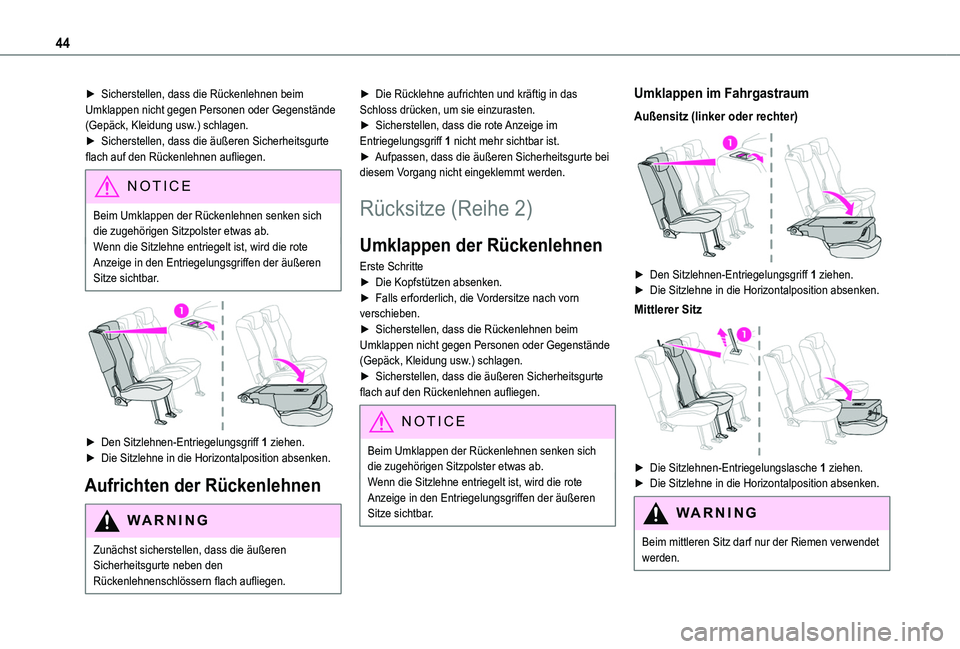 TOYOTA PROACE CITY VERSO 2019 Betriebsanleitungen (in German) 44
► Sicherstellen, dass die Rückenlehnen beim Umklappen nicht gegen Personen oder Gegenstände (Gepäck, Kleidung usw.) schlagen.► Sicherstellen, dass die äußeren Sicherheitsgurte flach auf de TOYOTA PROACE CITY VERSO 2019 Betriebsanleitungen (in German) 44
► Sicherstellen, dass die Rückenlehnen beim Umklappen nicht gegen Personen oder Gegenstände (Gepäck, Kleidung usw.) schlagen.► Sicherstellen, dass die äußeren Sicherheitsgurte flach auf de