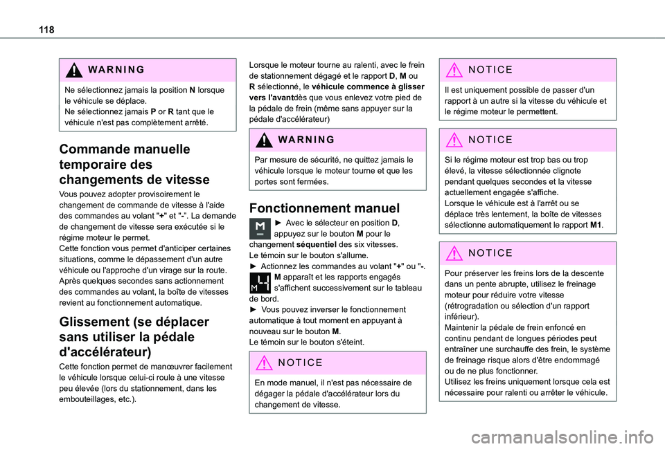 TOYOTA PROACE CITY VERSO 2019  Manuel du propriétaire (in French) 11 8
WARNI NG
Ne sélectionnez jamais la position N lorsque le véhicule se déplace.Ne sélectionnez jamais P or R tant que le véhicule n'est pas complètement arrêté.
Commande manuelle 
tempo