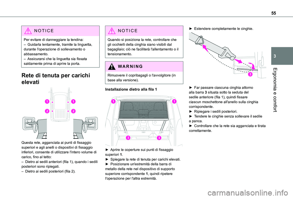 TOYOTA PROACE CITY VERSO 2019 Manuale duso (in Italian) 55
Ergonomia e comfort
3
NOTIC E
Per evitare di danneggiare la tendina:– Guidarla lentamente, tramite la linguetta, durante l'operazione di sollevamento o abbassamento.– Assicurarsi che la lin TOYOTA PROACE CITY VERSO 2019 Manuale duso (in Italian) 55
Ergonomia e comfort
3
NOTIC E
Per evitare di danneggiare la tendina:– Guidarla lentamente, tramite la linguetta, durante l'operazione di sollevamento o abbassamento.– Assicurarsi che la lin