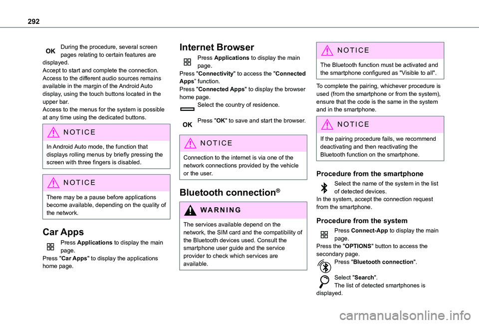 TOYOTA PROACE CITY VERSO EV 2022 Owners Manual 292
During the procedure, several screen pages relating to certain features are displayed.Accept to start and complete the connection.Access to the different audio sources remains available in the mar TOYOTA PROACE CITY VERSO EV 2022 Owners Manual 292
During the procedure, several screen pages relating to certain features are displayed.Accept to start and complete the connection.Access to the different audio sources remains available in the mar