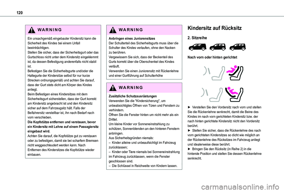 TOYOTA PROACE CITY VERSO EV 2022 Betriebsanleitungen (in German) 120
WARNI NG
Ein unsachgemäß eingebauter Kindersitz kann die Sicherheit des Kindes bei einem Unfall beeinträchtigen.Stellen Sie sicher, dass der Sicherheitsgurt oder das Gurtschloss nicht unter dem TOYOTA PROACE CITY VERSO EV 2022 Betriebsanleitungen (in German) 120
WARNI NG
Ein unsachgemäß eingebauter Kindersitz kann die Sicherheit des Kindes bei einem Unfall beeinträchtigen.Stellen Sie sicher, dass der Sicherheitsgurt oder das Gurtschloss nicht unter dem