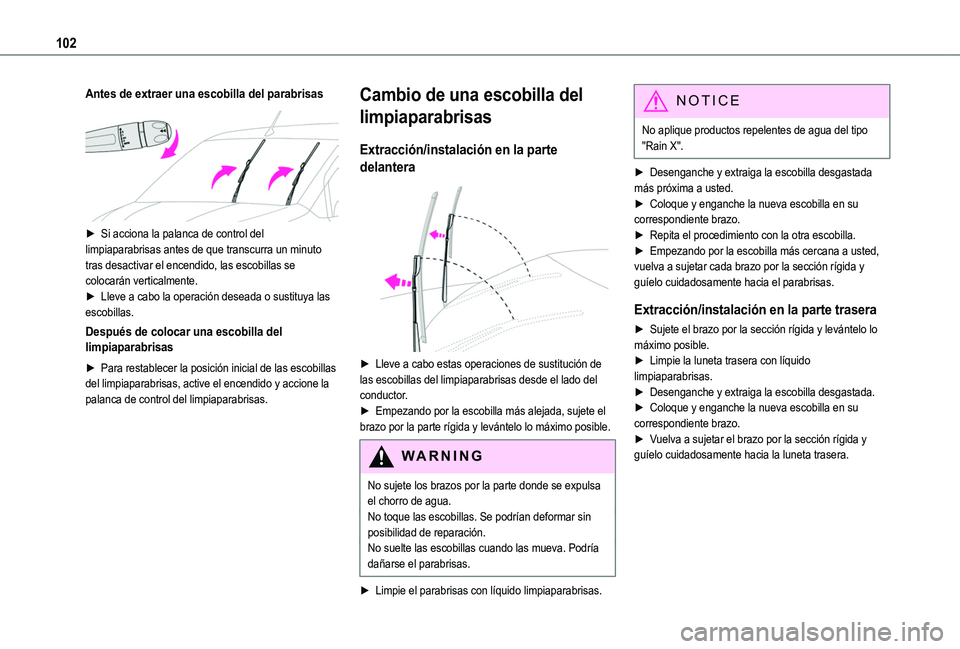 TOYOTA PROACE CITY VERSO EV 2022 Manual del propietario (in Spanish) 102
Antes de extraer una escobilla del parabrisas
► Si acciona la palanca de control del limpiaparabrisas antes de que transcurra un minuto tras desactivar el encendido, las escobillas se colocar TOYOTA PROACE CITY VERSO EV 2022 Manual del propietario (in Spanish) 102
Antes de extraer una escobilla del parabrisas
► Si acciona la palanca de control del limpiaparabrisas antes de que transcurra un minuto tras desactivar el encendido, las escobillas se colocar