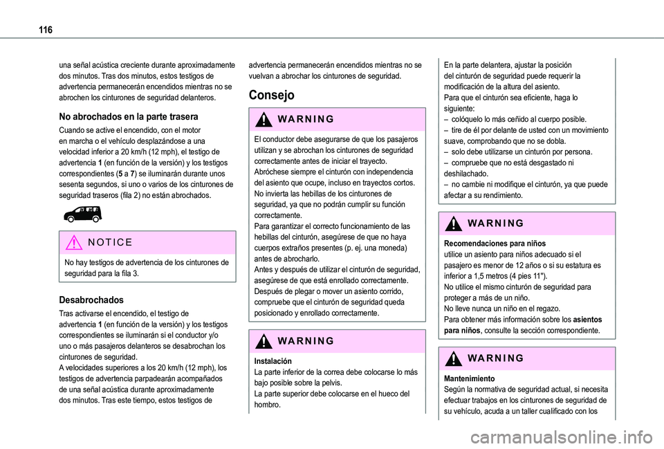 TOYOTA PROACE CITY VERSO EV 2022 Manual del propietario (in Spanish) 11 6
una señal acústica creciente durante aproximadamente dos minutos. Tras dos minutos, estos testigos de advertencia permanecerán encendidos mientras no se abrochen los cinturones de seguridad de TOYOTA PROACE CITY VERSO EV 2022 Manual del propietario (in Spanish) 11 6
una señal acústica creciente durante aproximadamente dos minutos. Tras dos minutos, estos testigos de advertencia permanecerán encendidos mientras no se abrochen los cinturones de seguridad de