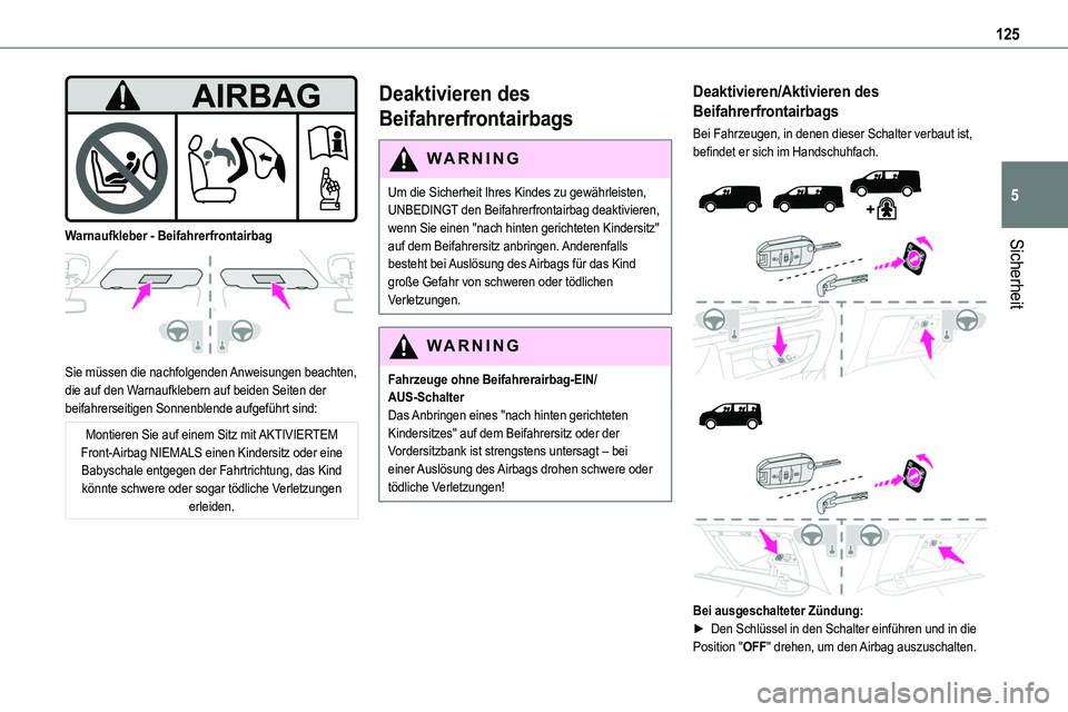 TOYOTA PROACE VERSO 2023  Betriebsanleitungen (in German) 125
Sicherheit
5
 
Warnaufkleber - Beifahrerfrontairbag  
 
Sie müssen die nachfolgenden Anweisungen beachten, die auf den Warnaufklebern auf beiden Seiten der beifahrerseitigen Sonnenblende aufgefü