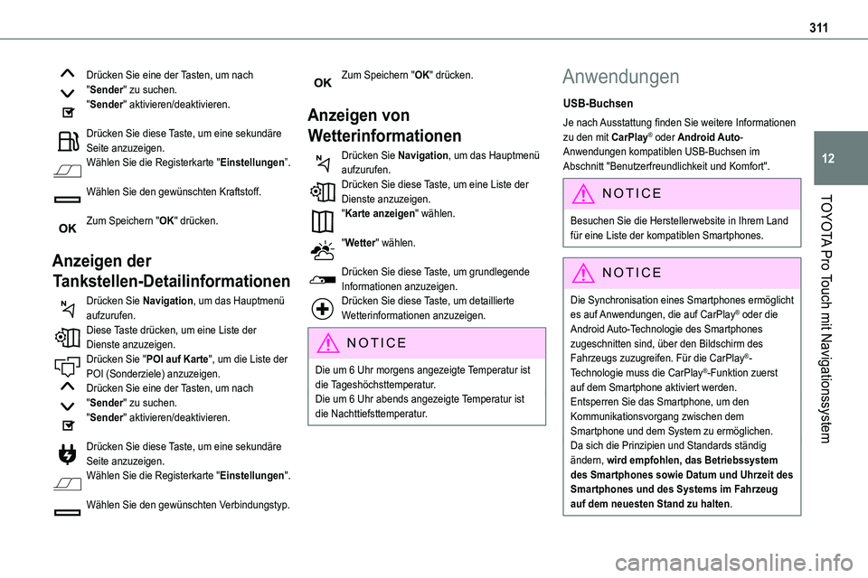 TOYOTA PROACE VERSO 2023  Betriebsanleitungen (in German) 3 11
TOYOTA Pro Touch mit Navigationssystem
12
Drücken Sie eine der Tasten, um nach "Sender" zu suchen."Sender" aktivieren/deaktivieren. 
Drücken Sie diese Taste, um eine sekundäre 