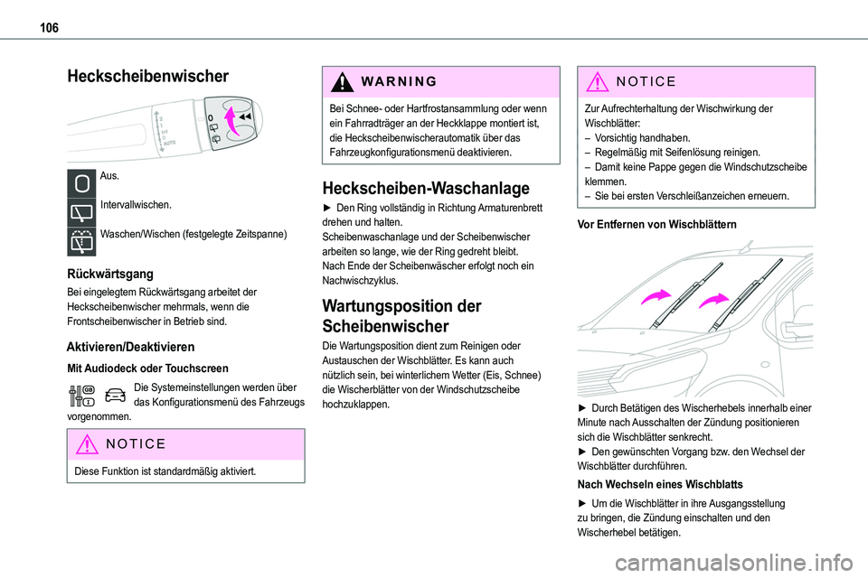 TOYOTA PROACE VERSO EV 2024 Betriebsanleitungen (in German) 106
Heckscheibenwischer
Aus.
Intervallwischen.
Waschen/Wischen (festgelegte Zeitspanne)
Rückwärtsgang
Bei eingelegtem Rückwärtsgang arbeitet der Heckscheibenwischer mehrmals, wenn die Fronts TOYOTA PROACE VERSO EV 2024 Betriebsanleitungen (in German) 106
Heckscheibenwischer
Aus.
Intervallwischen.
Waschen/Wischen (festgelegte Zeitspanne)
Rückwärtsgang
Bei eingelegtem Rückwärtsgang arbeitet der Heckscheibenwischer mehrmals, wenn die Fronts