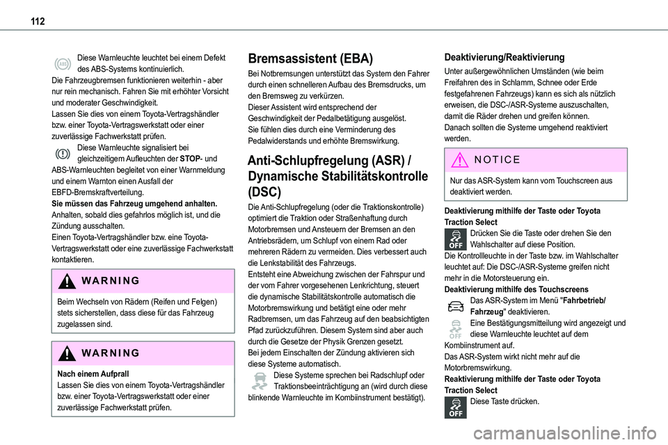 TOYOTA PROACE VERSO EV 2024 Betriebsanleitungen (in German) 11 2
Diese Warnleuchte leuchtet bei einem Defekt des ABS-Systems kontinuierlich.Die Fahrzeugbremsen funktionieren weiterhin - aber nur rein mechanisch. Fahren Sie mit erhöhter Vorsicht und moderater TOYOTA PROACE VERSO EV 2024 Betriebsanleitungen (in German) 11 2
Diese Warnleuchte leuchtet bei einem Defekt des ABS-Systems kontinuierlich.Die Fahrzeugbremsen funktionieren weiterhin - aber nur rein mechanisch. Fahren Sie mit erhöhter Vorsicht und moderater