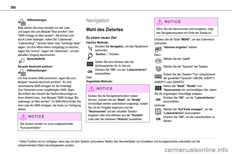 TOYOTA PROACE VERSO EV 2024  Betriebsanleitungen (in German) 306
Hilfemeldungen 
Bitte wählen Sie einen Kontakt von der Liste, und sagen Sie zum Beispiel "Max anrufen" oder "SMS-Vorlage an Max senden". Sie können sich durch Listen bewegen, ind