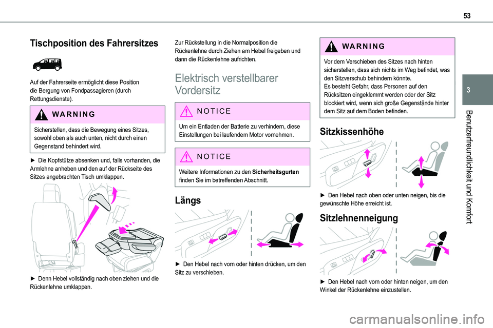 TOYOTA PROACE VERSO EV 2024 Betriebsanleitungen (in German) 53
Benutzerfreundlichkeit und Komfort
3
Tischposition des Fahrersitzes
Auf der Fahrerseite ermöglicht diese Position die Bergung von Fondpassagieren (durch Rettungsdienste).
WARNI NG
Sicherstellen TOYOTA PROACE VERSO EV 2024 Betriebsanleitungen (in German) 53
Benutzerfreundlichkeit und Komfort
3
Tischposition des Fahrersitzes
Auf der Fahrerseite ermöglicht diese Position die Bergung von Fondpassagieren (durch Rettungsdienste).
WARNI NG
Sicherstellen