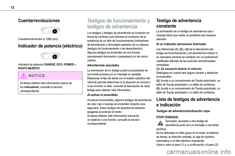 TOYOTA PROACE VERSO EV 2024 Manual del propietario (in Spanish) 12
Cuentarrevoluciones
Cuentarrevoluciones (x 1000 rpm).
Indicador de potencia (eléctrico)
Indicador de potencia CHARGE, ECO, POWER o PUNTO MUERTO.
NOTIC E
Si desea obtener más información ac TOYOTA PROACE VERSO EV 2024 Manual del propietario (in Spanish) 12
Cuentarrevoluciones
Cuentarrevoluciones (x 1000 rpm).
Indicador de potencia (eléctrico)
Indicador de potencia CHARGE, ECO, POWER o PUNTO MUERTO.
NOTIC E
Si desea obtener más información ac