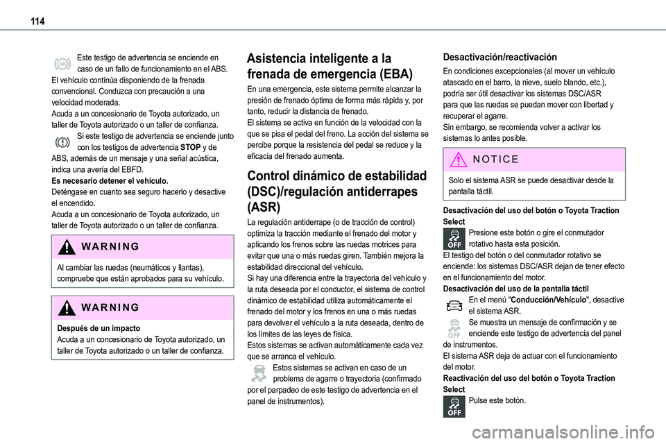 TOYOTA PROACE VERSO EV 2024 Manual del propietario (in Spanish) 11 4
Este testigo de advertencia se enciende en caso de un fallo de funcionamiento en el ABS.El vehículo continúa disponiendo de la frenada convencional. Conduzca con precaución a una velocidad mod TOYOTA PROACE VERSO EV 2024 Manual del propietario (in Spanish) 11 4
Este testigo de advertencia se enciende en caso de un fallo de funcionamiento en el ABS.El vehículo continúa disponiendo de la frenada convencional. Conduzca con precaución a una velocidad mod