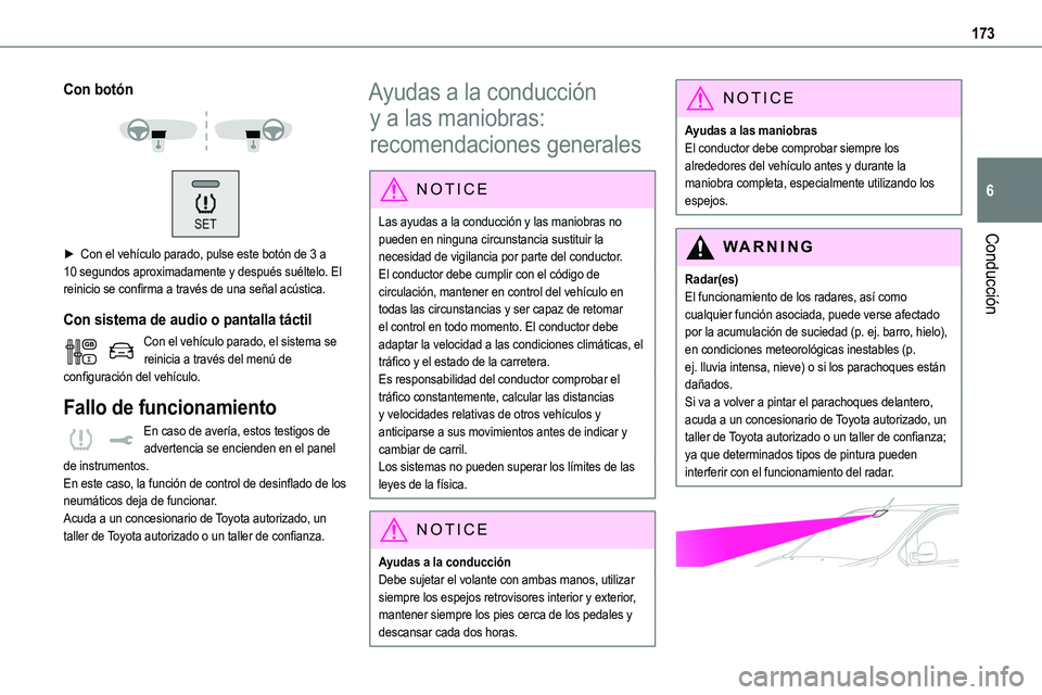 TOYOTA PROACE VERSO EV 2024 Manual del propietario (in Spanish) 173
Conducción
6
Con botón
► Con el vehículo parado, pulse este botón de 3 a 10 segundos aproximadamente y después suéltelo. El reinicio se confirma a través de una señal acústica.
Co TOYOTA PROACE VERSO EV 2024 Manual del propietario (in Spanish) 173
Conducción
6
Con botón
► Con el vehículo parado, pulse este botón de 3 a 10 segundos aproximadamente y después suéltelo. El reinicio se confirma a través de una señal acústica.
Co