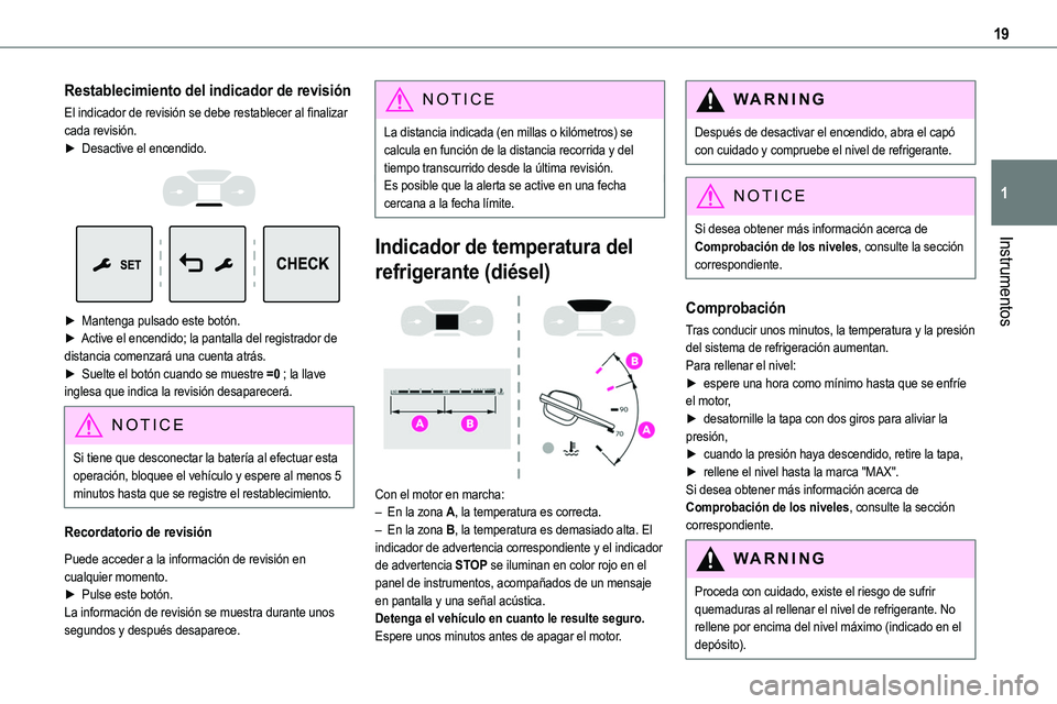 TOYOTA PROACE VERSO EV 2024 Manual del propietario (in Spanish) 19
Instrumentos
1
Restablecimiento del indicador de revisión
El indicador de revisión se debe restablecer al finalizar cada revisión.► Desactive el encendido.
► Mantenga pulsado este bot TOYOTA PROACE VERSO EV 2024 Manual del propietario (in Spanish) 19
Instrumentos
1
Restablecimiento del indicador de revisión
El indicador de revisión se debe restablecer al finalizar cada revisión.► Desactive el encendido.
► Mantenga pulsado este bot