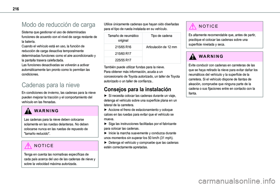 TOYOTA PROACE VERSO EV 2024 Manual del propietario (in Spanish) 216
Modo de reducción de carga
Sistema que gestionar el uso de determinadas funciones de acuerdo con el nivel de carga restante de la batería.Cuando el vehículo está en uso, la función de reducci TOYOTA PROACE VERSO EV 2024 Manual del propietario (in Spanish) 216
Modo de reducción de carga
Sistema que gestionar el uso de determinadas funciones de acuerdo con el nivel de carga restante de la batería.Cuando el vehículo está en uso, la función de reducci