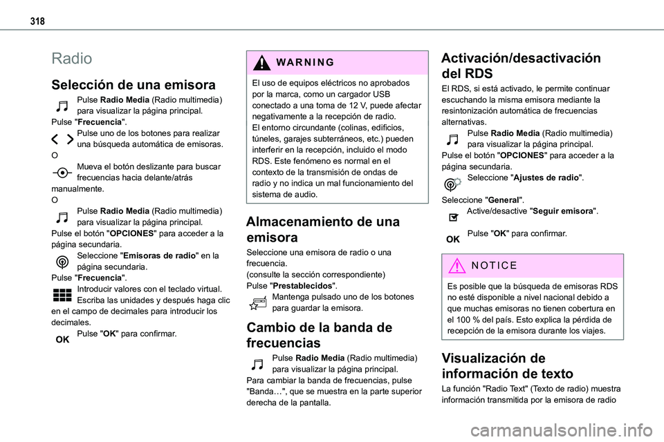 TOYOTA PROACE VERSO EV 2024 Manual del propietario (in Spanish) 318
Radio
Selección de una emisora
Pulse Radio Media (Radio multimedia) para visualizar la página principal.Pulse "Frecuencia".Pulse uno de los botones para realizar una búsqueda automátic TOYOTA PROACE VERSO EV 2024 Manual del propietario (in Spanish) 318
Radio
Selección de una emisora
Pulse Radio Media (Radio multimedia) para visualizar la página principal.Pulse "Frecuencia".Pulse uno de los botones para realizar una búsqueda automátic