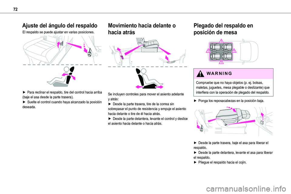 TOYOTA PROACE VERSO EV 2024 Manual del propietario (in Spanish) 72
Ajuste del ángulo del respaldo
El respaldo se puede ajustar en varias posiciones.
► Para reclinar el respaldo, tire del control hacia arriba (baje el asa desde la parte trasera).► Suelte el TOYOTA PROACE VERSO EV 2024 Manual del propietario (in Spanish) 72
Ajuste del ángulo del respaldo
El respaldo se puede ajustar en varias posiciones.
► Para reclinar el respaldo, tire del control hacia arriba (baje el asa desde la parte trasera).► Suelte el