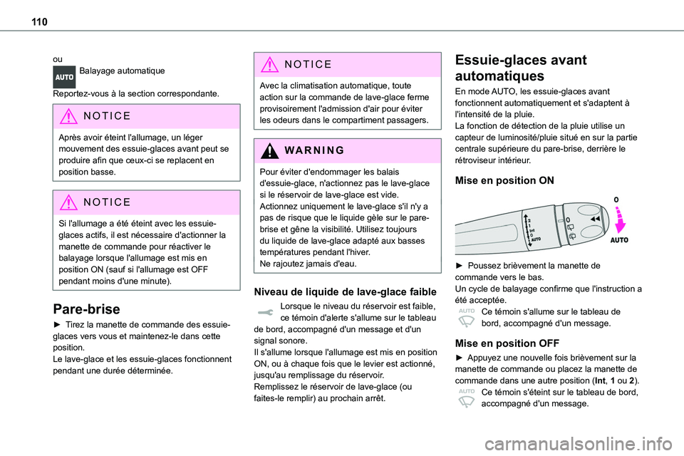 TOYOTA PROACE VERSO EV 2024 Manuel du propriétaire (in French) 11 0
ouBalayage automatique
Reportez-vous à la section correspondante.
NOTIC E
Après avoir éteint l'allumage, un léger mouvement des essuie-glaces avant peut se
produire afin que ceux-ci se TOYOTA PROACE VERSO EV 2024 Manuel du propriétaire (in French) 11 0
ouBalayage automatique
Reportez-vous à la section correspondante.
NOTIC E
Après avoir éteint l'allumage, un léger mouvement des essuie-glaces avant peut se
produire afin que ceux-ci se