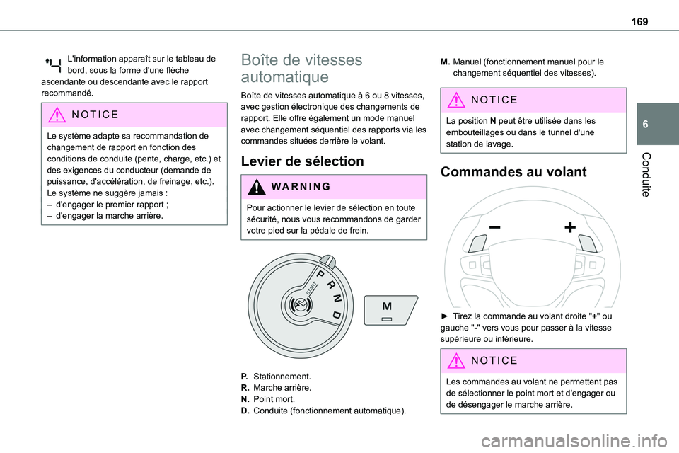 TOYOTA PROACE VERSO EV 2024 Manuel du propriétaire (in French) 169
Conduite
6
L'information apparaît sur le tableau de bord, sous la forme d'une flèche ascendante ou descendante avec le rapport recommandé.
NOTIC E
Le système adapte sa recommandation d TOYOTA PROACE VERSO EV 2024 Manuel du propriétaire (in French) 169
Conduite
6
L'information apparaît sur le tableau de bord, sous la forme d'une flèche ascendante ou descendante avec le rapport recommandé.
NOTIC E
Le système adapte sa recommandation d