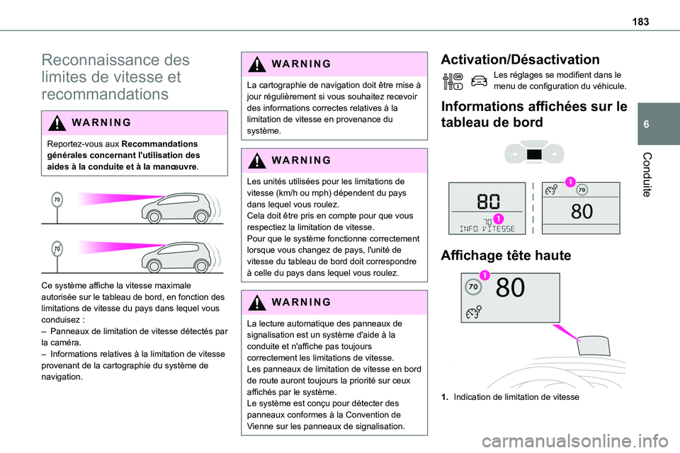 TOYOTA PROACE VERSO EV 2024 Manuel du propriétaire (in French) 183
Conduite
6
Reconnaissance des
limites de vitesse et
recommandations
WARNI NG
Reportez-vous aux Recommandations générales concernant l'utilisation des aides à la conduite et à la manœuvr TOYOTA PROACE VERSO EV 2024 Manuel du propriétaire (in French) 183
Conduite
6
Reconnaissance des
limites de vitesse et
recommandations
WARNI NG
Reportez-vous aux Recommandations générales concernant l'utilisation des aides à la conduite et à la manœuvr