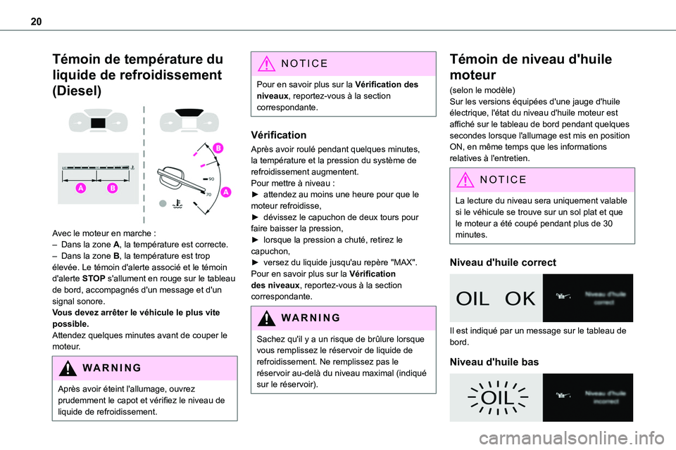 TOYOTA PROACE VERSO EV 2024  Manuel du propriétaire (in French) 20
Témoin de température du 
liquide de refroidissement 
(Diesel) 
 
Avec le moteur en marche :– Dans la zone A, la température est correcte.– Dans la zone B, la température est trop élevée.