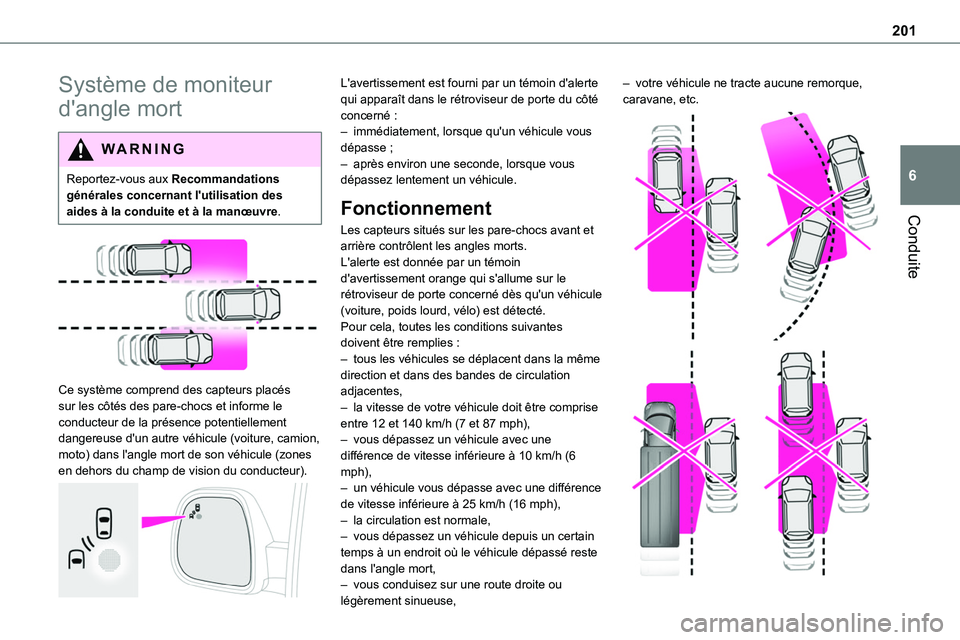 TOYOTA PROACE VERSO EV 2024 Manuel du propriétaire (in French) 201
Conduite
6
Système de moniteur
d'angle mort
WARNI NG
Reportez-vous aux Recommandations générales concernant l'utilisation des aides à la conduite et à la manœuvre.
Ce système c TOYOTA PROACE VERSO EV 2024 Manuel du propriétaire (in French) 201
Conduite
6
Système de moniteur
d'angle mort
WARNI NG
Reportez-vous aux Recommandations générales concernant l'utilisation des aides à la conduite et à la manœuvre.
Ce système c