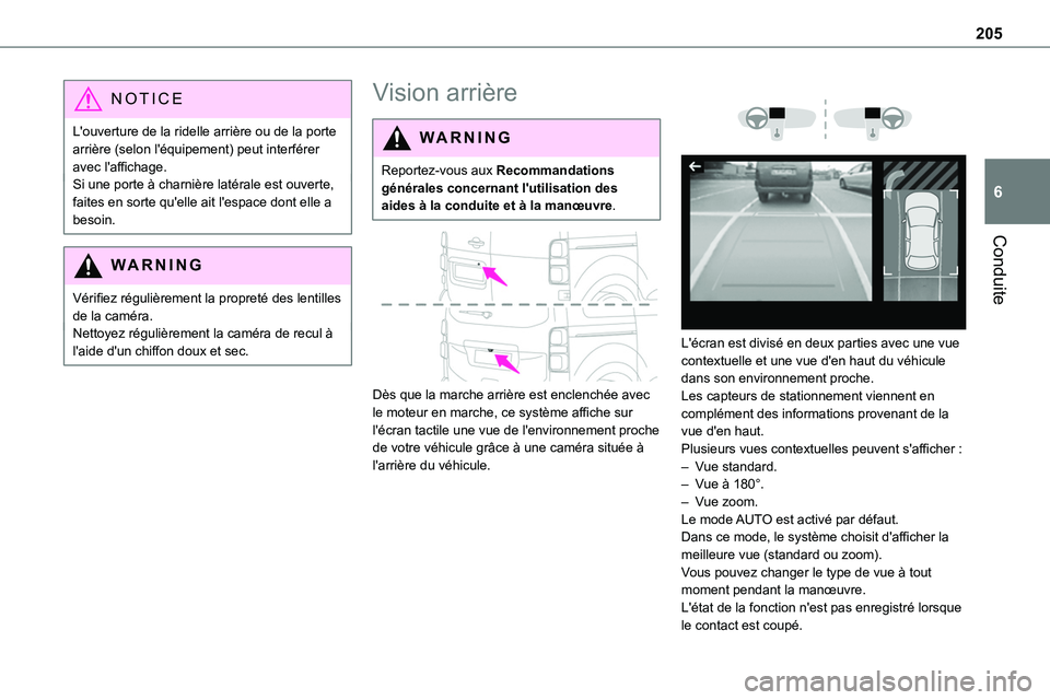 TOYOTA PROACE VERSO EV 2024 Manuel du propriétaire (in French) 205
Conduite
6
NOTIC E
L'ouverture de la ridelle arrière ou de la porte arrière (selon l'équipement) peut interférer avec l'affichage.Si une porte à charnière latérale est ouverte, TOYOTA PROACE VERSO EV 2024 Manuel du propriétaire (in French) 205
Conduite
6
NOTIC E
L'ouverture de la ridelle arrière ou de la porte arrière (selon l'équipement) peut interférer avec l'affichage.Si une porte à charnière latérale est ouverte,