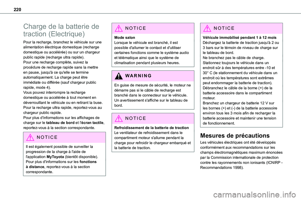 TOYOTA PROACE VERSO EV 2024 Manuel du propriétaire (in French) 220
Charge de la batterie de
traction (Electrique)
Pour la recharge, branchez le véhicule sur une alimentation électrique domestique (recharge domestique ou accélérée) ou sur un chargeur public TOYOTA PROACE VERSO EV 2024 Manuel du propriétaire (in French) 220
Charge de la batterie de
traction (Electrique)
Pour la recharge, branchez le véhicule sur une alimentation électrique domestique (recharge domestique ou accélérée) ou sur un chargeur public