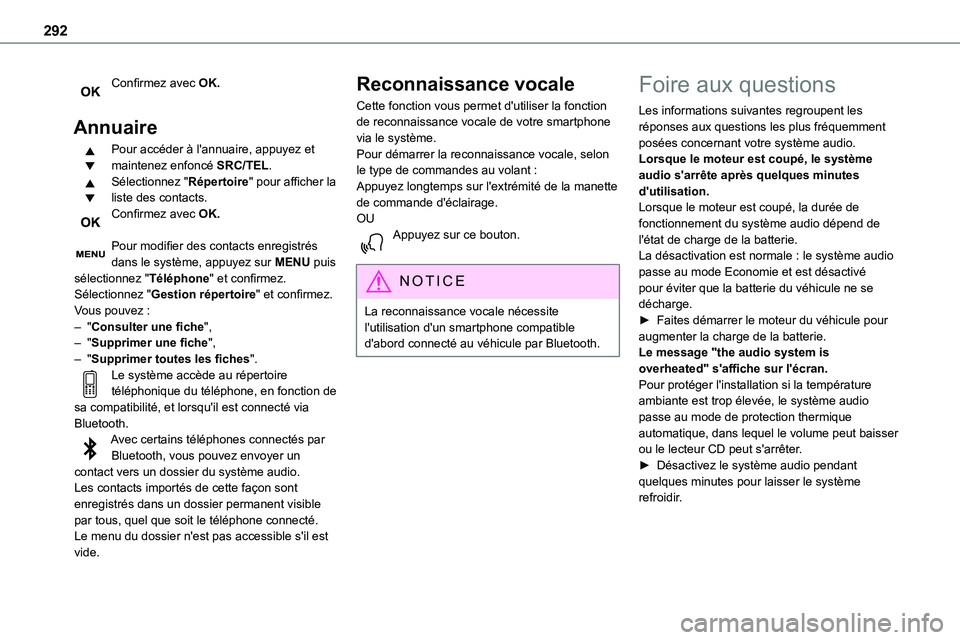 TOYOTA PROACE VERSO EV 2024 Manuel du propriétaire (in French) 292
Confirmez avec OK.
Annuaire
Pour accéder à l'annuaire, appuyez et maintenez enfoncé SRC/TEL.Sélectionnez "Répertoire" pour afficher la liste des contacts.Confirmez avec OK.
Pour TOYOTA PROACE VERSO EV 2024 Manuel du propriétaire (in French) 292
Confirmez avec OK.
Annuaire
Pour accéder à l'annuaire, appuyez et maintenez enfoncé SRC/TEL.Sélectionnez "Répertoire" pour afficher la liste des contacts.Confirmez avec OK.
Pour