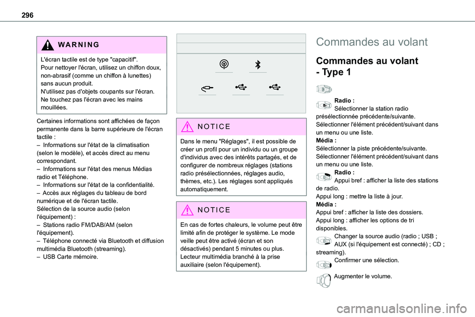 TOYOTA PROACE VERSO EV 2024 Manuel du propriétaire (in French) 296
WARNI NG
L'écran tactile est de type "capacitif".Pour nettoyer l'écran, utilisez un chiffon doux, non-abrasif (comme un chiffon à lunettes) sans aucun produit.N'utilisez pas TOYOTA PROACE VERSO EV 2024 Manuel du propriétaire (in French) 296
WARNI NG
L'écran tactile est de type "capacitif".Pour nettoyer l'écran, utilisez un chiffon doux, non-abrasif (comme un chiffon à lunettes) sans aucun produit.N'utilisez pas
