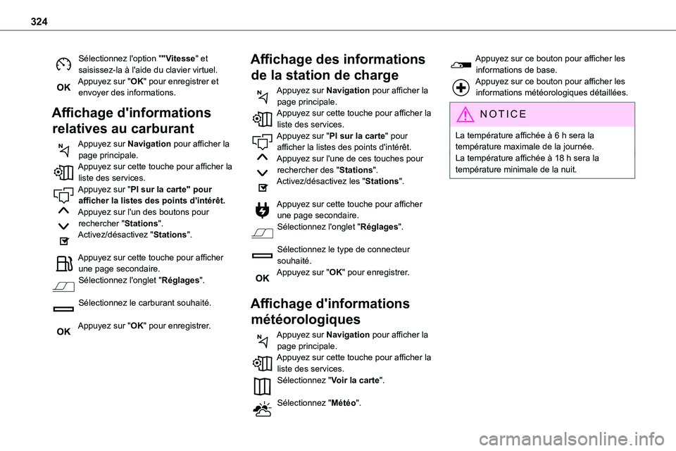 TOYOTA PROACE VERSO EV 2024 Manuel du propriétaire (in French) 324
Sélectionnez l'option ""Vitesse" et saisissez-la à l'aide du clavier virtuel.Appuyez sur "OK" pour enregistrer et envoyer des informations.
Affichage d'informatio TOYOTA PROACE VERSO EV 2024 Manuel du propriétaire (in French) 324
Sélectionnez l'option ""Vitesse" et saisissez-la à l'aide du clavier virtuel.Appuyez sur "OK" pour enregistrer et envoyer des informations.
Affichage d'informatio