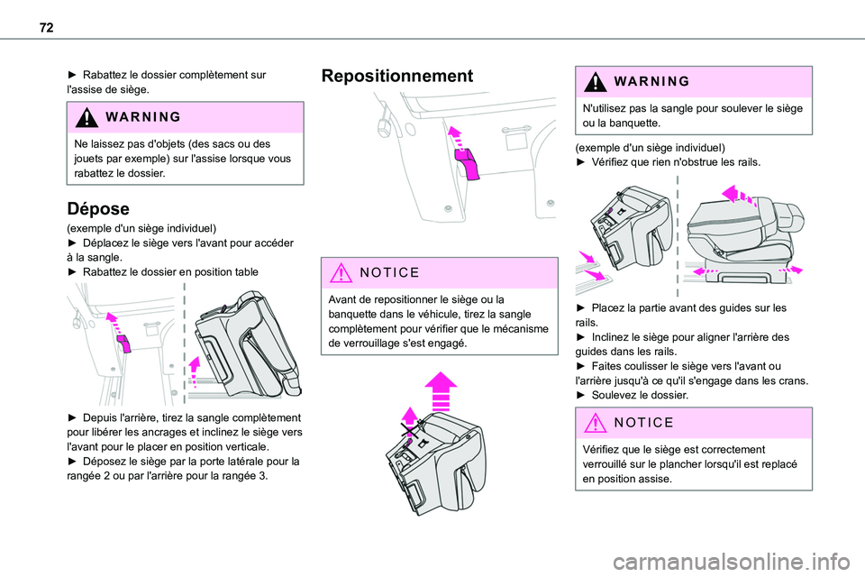 TOYOTA PROACE VERSO EV 2024 Manuel du propriétaire (in French) 72
► Rabattez le dossier complètement sur l'assise de siège.
WARNI NG
Ne laissez pas d'objets (des sacs ou des jouets par exemple) sur l'assise lorsque vous rabattez le dossier.
Dépos TOYOTA PROACE VERSO EV 2024 Manuel du propriétaire (in French) 72
► Rabattez le dossier complètement sur l'assise de siège.
WARNI NG
Ne laissez pas d'objets (des sacs ou des jouets par exemple) sur l'assise lorsque vous rabattez le dossier.
Dépos