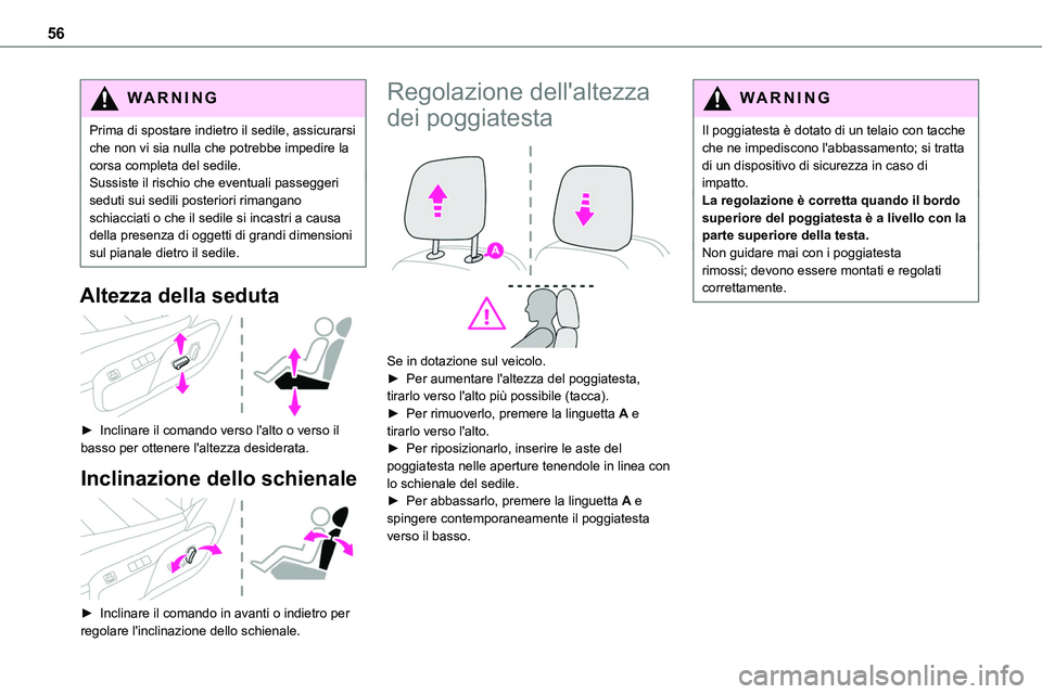 TOYOTA PROACE VERSO EV 2024 Manuale duso (in Italian) 56
WARNI NG
Prima di spostare indietro il sedile, assicurarsi che non vi sia nulla che potrebbe impedire la corsa completa del sedile.Sussiste il rischio che eventuali passeggeri seduti sui sedili pos TOYOTA PROACE VERSO EV 2024 Manuale duso (in Italian) 56
WARNI NG
Prima di spostare indietro il sedile, assicurarsi che non vi sia nulla che potrebbe impedire la corsa completa del sedile.Sussiste il rischio che eventuali passeggeri seduti sui sedili pos