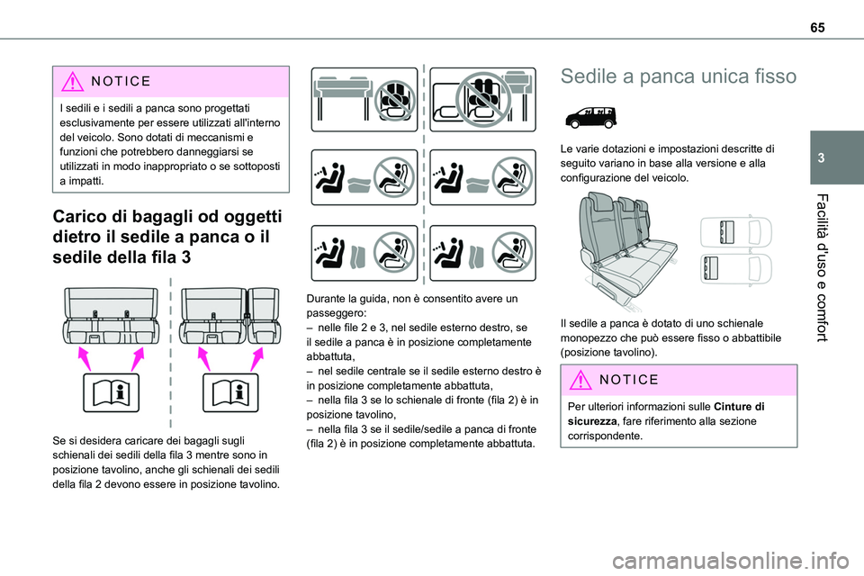TOYOTA PROACE VERSO EV 2024 Manuale duso (in Italian) 65
Facilità d'uso e comfort
3
NOTIC E
I sedili e i sedili a panca sono progettati esclusivamente per essere utilizzati all'interno del veicolo. Sono dotati di meccanismi e funzioni che potreb TOYOTA PROACE VERSO EV 2024 Manuale duso (in Italian) 65
Facilità d'uso e comfort
3
NOTIC E
I sedili e i sedili a panca sono progettati esclusivamente per essere utilizzati all'interno del veicolo. Sono dotati di meccanismi e funzioni che potreb
