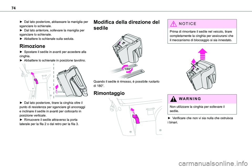 TOYOTA PROACE VERSO EV 2024  Manuale duso (in Italian) 74
► Dal lato posteriore, abbassare la maniglia per sganciare lo schienale.► Dal lato anteriore, sollevare la maniglia per sganciare lo schienale.► Abbattere lo schienale sulla seduta.
Rimozione