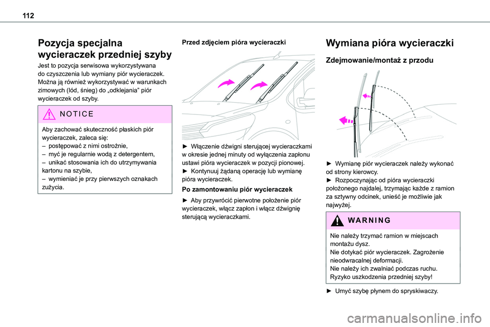 TOYOTA PROACE VERSO EV 2024 Instrukcja obsługi (in Polish) 11 2
Pozycja specjalna
wycieraczek przedniej szyby
Jest to pozycja serwisowa wykorzystywana do czyszczenia lub wymiany piór wycieraczek. Można ją również wykorzystywać w warunkach zimowych (ló TOYOTA PROACE VERSO EV 2024 Instrukcja obsługi (in Polish) 11 2
Pozycja specjalna
wycieraczek przedniej szyby
Jest to pozycja serwisowa wykorzystywana do czyszczenia lub wymiany piór wycieraczek. Można ją również wykorzystywać w warunkach zimowych (ló