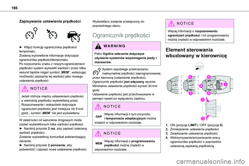TOYOTA PROACE VERSO EV 2024 Instrukcja obsługi (in Polish) 186
Zapisywanie ustawienia prędkości
► Włącz funkcję ogranicznika prędkości/tempomatu.Zostaną wyświetlone informacje dotyczące ogranicznika prędkości/tempomatu. Po rozpoznaniu znaku z TOYOTA PROACE VERSO EV 2024 Instrukcja obsługi (in Polish) 186
Zapisywanie ustawienia prędkości
► Włącz funkcję ogranicznika prędkości/tempomatu.Zostaną wyświetlone informacje dotyczące ogranicznika prędkości/tempomatu. Po rozpoznaniu znaku z