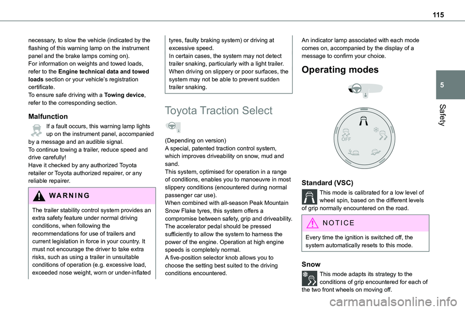 TOYOTA PROACE VERSO EV 2023  Owners Manual 11 5
Safety
5
necessary, to slow the vehicle (indicated by the flashing of this warning lamp on the instrument panel and the brake lamps coming on).For information on weights and towed loads, refer to